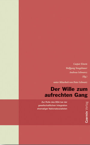 Buchcover Der Wille zum aufrechten Gang | Wolfgang Neugebauer | EAN 9783707601961 | ISBN 3-7076-0196-X | ISBN 978-3-7076-0196-1