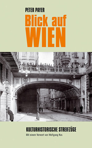 Buchcover Blick auf Wien | Peter Payer | EAN 9783707602289 | ISBN 3-7076-0228-1 | ISBN 978-3-7076-0228-9
