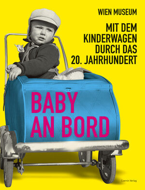 Buchcover Baby an Bord  | EAN 9783707602548 | ISBN 3-7076-0254-0 | ISBN 978-3-7076-0254-8