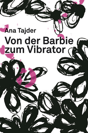 Buchcover Von der Barbie zum Vibrator | Ana Tajder | EAN 9783707602876 | ISBN 3-7076-0287-7 | ISBN 978-3-7076-0287-6
