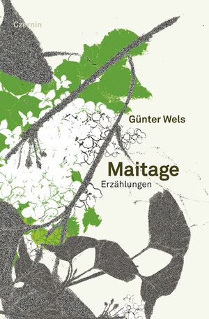 Buchcover Maitage | Günter Wels | EAN 9783707603255 | ISBN 3-7076-0325-3 | ISBN 978-3-7076-0325-5