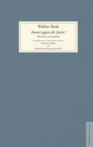 Buchcover Immer gegen die Justiz! | Walther Rode | EAN 9783707604733 | ISBN 3-7076-0473-X | ISBN 978-3-7076-0473-3
