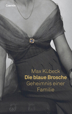 Buchcover Die blaue Brosche | Max Kübeck | EAN 9783707604900 | ISBN 3-7076-0490-X | ISBN 978-3-7076-0490-0