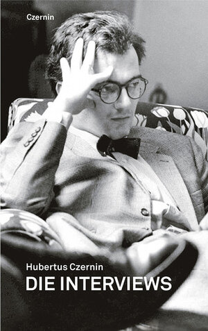 Buchcover Die Interviews | Hubertus Czernin | EAN 9783707605778 | ISBN 3-7076-0577-9 | ISBN 978-3-7076-0577-8