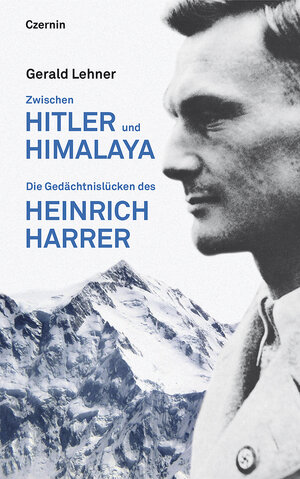 Buchcover Zwischen Hitler und Himalaya | Gerald Lehner | EAN 9783707605860 | ISBN 3-7076-0586-8 | ISBN 978-3-7076-0586-0