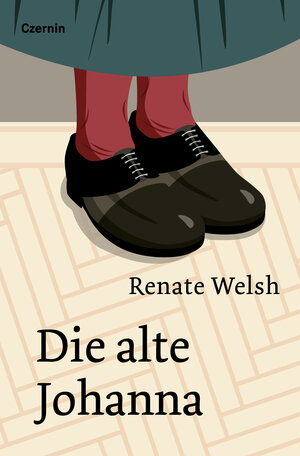 Buchcover Die alte Johanna | Renate Welsh | EAN 9783707607246 | ISBN 3-7076-0724-0 | ISBN 978-3-7076-0724-6
