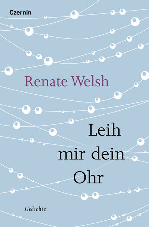 Buchcover Leih mir dein Ohr | Renate Welsh | EAN 9783707608519 | ISBN 3-7076-0851-4 | ISBN 978-3-7076-0851-9