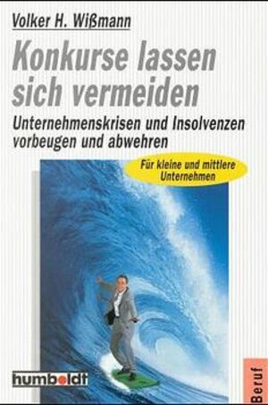 Buchcover Konkurse lassen sich vermeiden | Volker H Wißmann | EAN 9783708199863 | ISBN 3-7081-9986-3 | ISBN 978-3-7081-9986-3