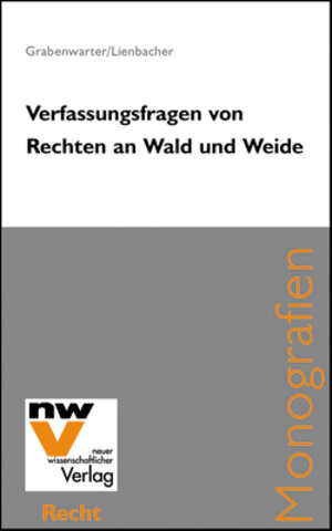 Buchcover Verfassungsfragen von Rechten an Wald und Weide | Christoph Grabenwarter | EAN 9783708301204 | ISBN 3-7083-0120-X | ISBN 978-3-7083-0120-4