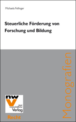 Buchcover Steuerliche Förderung von Forschung und Bildung | Michaela Fellinger | EAN 9783708306438 | ISBN 3-7083-0643-0 | ISBN 978-3-7083-0643-8