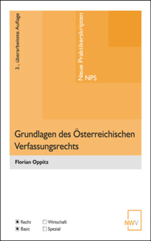 Buchcover Grundlagen des Österreichischen Verfassungsrechts | Florian Oppitz | EAN 9783708311142 | ISBN 3-7083-1114-0 | ISBN 978-3-7083-1114-2