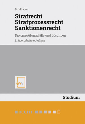 Buchcover Strafrecht, Strafprozessrecht, Sanktionenrecht | Alois Birklbauer | EAN 9783708312774 | ISBN 3-7083-1277-5 | ISBN 978-3-7083-1277-4