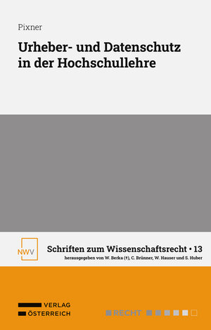 Buchcover Urheber- und Datenschutz in der Hochschullehre | Thomas Pixner | EAN 9783708342047 | ISBN 3-7083-4204-6 | ISBN 978-3-7083-4204-7