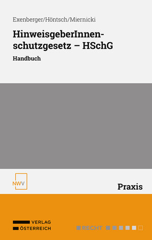 Buchcover HinweisgeberInnenschutzgesetz – HSchG | Philip Exenberger | EAN 9783708342092 | ISBN 3-7083-4209-7 | ISBN 978-3-7083-4209-2