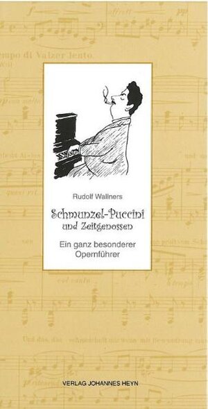 Buchcover Schmunzel-Puccini und Zeitgenossen | Rudolf Wallner | EAN 9783708400228 | ISBN 3-7084-0022-4 | ISBN 978-3-7084-0022-8