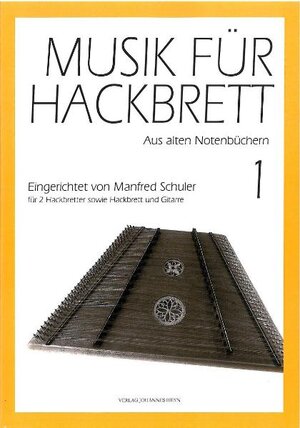 Buchcover Musik für Hackbrett 1 | Manfred Schuler | EAN 9783708400594 | ISBN 3-7084-0059-3 | ISBN 978-3-7084-0059-4