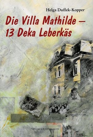 Buchcover Die Villa Mathilde /13 Deka Leberkäs | Helga Duffek-Kopper | EAN 9783708401225 | ISBN 3-7084-0122-0 | ISBN 978-3-7084-0122-5