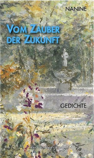 Buchcover Vom Zauber der Zukunft | Nanine | EAN 9783708402420 | ISBN 3-7084-0242-1 | ISBN 978-3-7084-0242-0