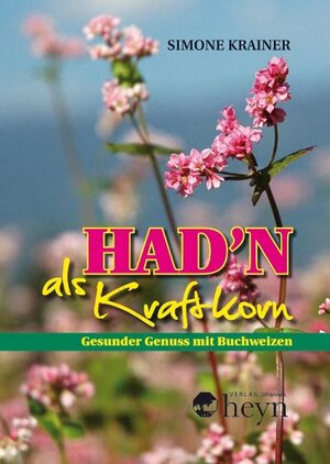 Buchcover Had'n als Kraftkorn | Simone Krainer | EAN 9783708403083 | ISBN 3-7084-0308-8 | ISBN 978-3-7084-0308-3