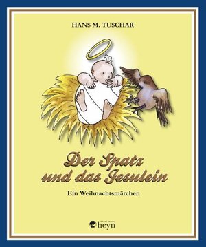 Buchcover Der Spatz und das Jesulein | Hans M Tuschar | EAN 9783708404189 | ISBN 3-7084-0418-1 | ISBN 978-3-7084-0418-9