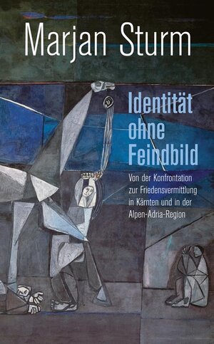 Buchcover Identität ohne Feindbild | Marjan Sturm | EAN 9783708406930 | ISBN 3-7084-0693-1 | ISBN 978-3-7084-0693-0