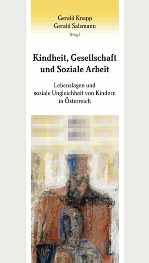 Buchcover Kindheit, Gesellschaft und Soziale Arbeit  | EAN 9783708604978 | ISBN 3-7086-0497-0 | ISBN 978-3-7086-0497-8