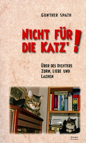 Buchcover Nicht für die Katz! | Gunther Spath | EAN 9783708607382 | ISBN 3-7086-0738-4 | ISBN 978-3-7086-0738-2