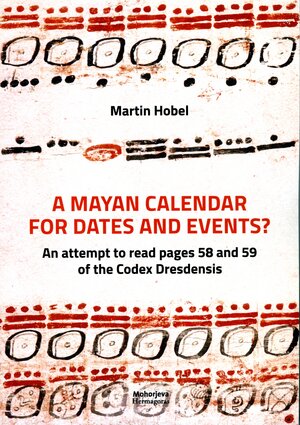 Buchcover A Mayan Calendar for dates and events? | Martin Hobel | EAN 9783708612034 | ISBN 3-7086-1203-5 | ISBN 978-3-7086-1203-4