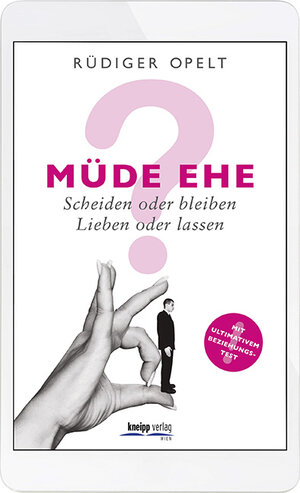 Buchcover Müde Ehe? | Rüdiger Opelt | EAN 9783708806075 | ISBN 3-7088-0607-7 | ISBN 978-3-7088-0607-5