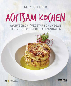 Buchcover Achtsam kochen | Gernot Flieher | EAN 9783708806426 | ISBN 3-7088-0642-5 | ISBN 978-3-7088-0642-6