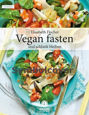 Buchcover Fischer, Vegan fasten und schlank bleiben | Elisabeth Fischer | EAN 9783708807508 | ISBN 3-7088-0750-2 | ISBN 978-3-7088-0750-8