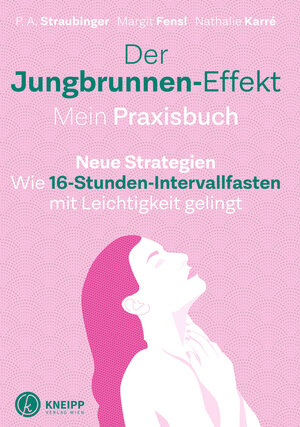 Buchcover Der Jungbrunnen-Effekt. Mein Praxisbuch | P. A. Straubinger | EAN 9783708807751 | ISBN 3-7088-0775-8 | ISBN 978-3-7088-0775-1