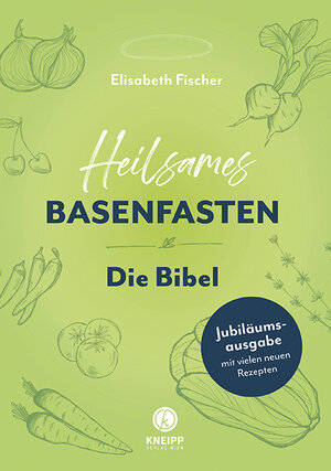 Buchcover Heilsames Basenfasten – Die Bibel | Elisabeth Fischer | EAN 9783708807898 | ISBN 3-7088-0789-8 | ISBN 978-3-7088-0789-8