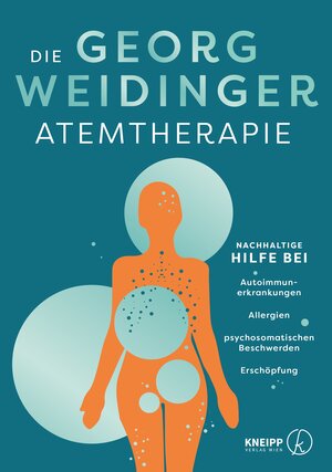 Buchcover Die Georg Weidinger Atemtherapie | Georg Weidinger | EAN 9783708808451 | ISBN 3-7088-0845-2 | ISBN 978-3-7088-0845-1