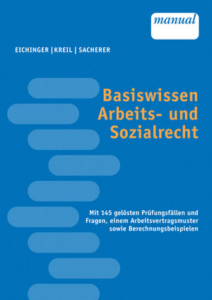 Buchcover Basiswissen Arbeits- und Sozialrecht | Julia Eichinger | EAN 9783708900117 | ISBN 3-7089-0011-1 | ISBN 978-3-7089-0011-7