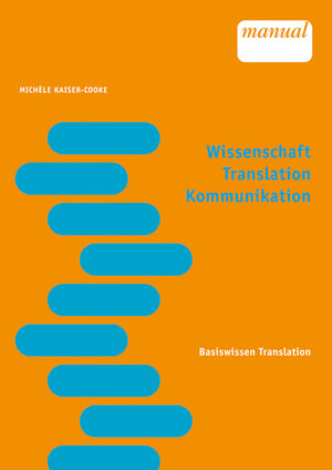 Buchcover Wissenschaft - Translation - Kommunikation | Michèle Kaiser-Cooke | EAN 9783708900391 | ISBN 3-7089-0039-1 | ISBN 978-3-7089-0039-1