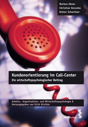 Buchcover Kundenorientierung im Call-Center | Markus Ebner | EAN 9783708901091 | ISBN 3-7089-0109-6 | ISBN 978-3-7089-0109-1