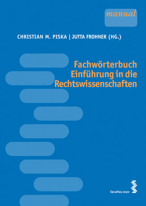 Buchcover Fachwörterbuch Einführung in die Rechtswissenschaften  | EAN 9783708902982 | ISBN 3-7089-0298-X | ISBN 978-3-7089-0298-2