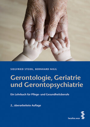 Buchcover Gerontologie, Geriatrie und Gerontopsychiatrie | Siegfried Steidl | EAN 9783708903088 | ISBN 3-7089-0308-0 | ISBN 978-3-7089-0308-8