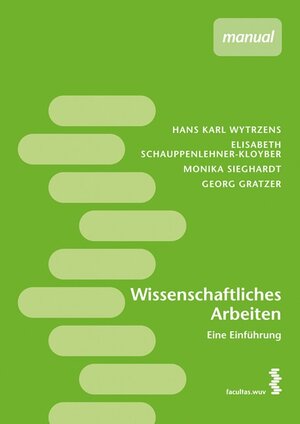 Buchcover Wissenschaftliches Arbeiten | Hans K Wytrzens | EAN 9783708903743 | ISBN 3-7089-0374-9 | ISBN 978-3-7089-0374-3