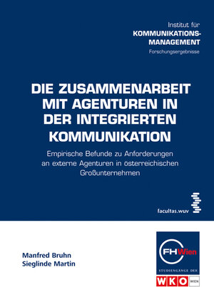 Buchcover Die Zusammenarbeit mit Agenturen in der integrierten Kommunikation | Manfred Bruhn | EAN 9783708904825 | ISBN 3-7089-0482-6 | ISBN 978-3-7089-0482-5
