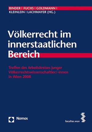 Buchcover Völkerrecht im innerstaatlichen Bereich | Christina Binder | EAN 9783708905228 | ISBN 3-7089-0522-9 | ISBN 978-3-7089-0522-8