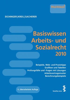 Buchcover Basiswissen Arbeits- und Sozialrecht 2010 | Julia Eichinger | EAN 9783708905754 | ISBN 3-7089-0575-X | ISBN 978-3-7089-0575-4