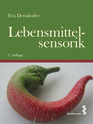 Buchcover Lebensmittelsensorik | Eva Derndorfer | EAN 9783708905884 | ISBN 3-7089-0588-1 | ISBN 978-3-7089-0588-4
