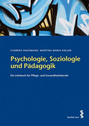 Buchcover Psychologie, Soziologie und Pädagogik | Clemens Hausmann | EAN 9783708906775 | ISBN 3-7089-0677-2 | ISBN 978-3-7089-0677-5
