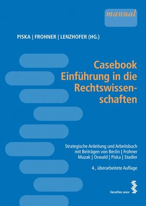 Buchcover Casebook Einführung in die Rechtswissenschaften | EAN 9783708907048 | ISBN 3-7089-0704-3 | ISBN 978-3-7089-0704-8