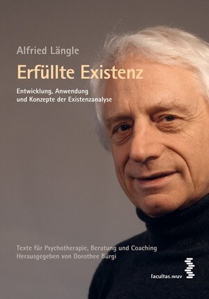 Buchcover Erfüllte Existenz | Alfried Längle | EAN 9783708907215 | ISBN 3-7089-0721-3 | ISBN 978-3-7089-0721-5