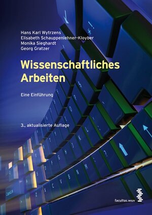 Buchcover Wissenschaftliches Arbeiten | Hans K Wytrzens | EAN 9783708908229 | ISBN 3-7089-0822-8 | ISBN 978-3-7089-0822-9