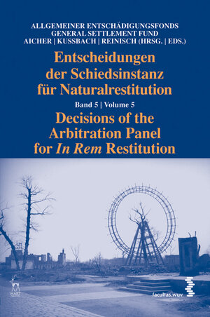 Buchcover Entscheidungen der Schiedsinstanz für Naturalrestitution  | EAN 9783708909394 | ISBN 3-7089-0939-9 | ISBN 978-3-7089-0939-4