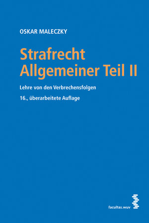 Buchcover Strafrecht Allgemeiner Teil II | Oskar Maleczky | EAN 9783708911052 | ISBN 3-7089-1105-9 | ISBN 978-3-7089-1105-2